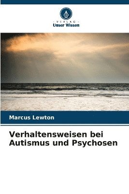 bokomslag Verhaltensweisen bei Autismus und Psychosen