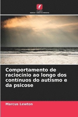 bokomslag Comportamento de raciocnio ao longo dos contnuos do autismo e da psicose