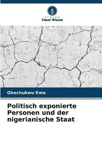 bokomslag Politisch exponierte Personen und der nigerianische Staat