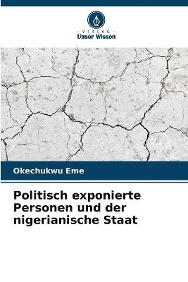 bokomslag Politisch exponierte Personen und der nigerianische Staat