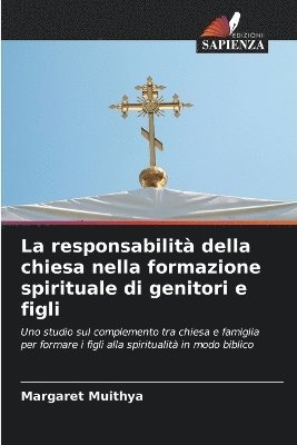bokomslag responsabilità della chiesa nella formazione spirituale di genitori e figli