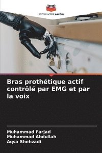 bokomslag Bras prothtique actif contrl par EMG et par la voix