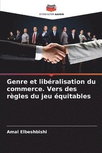 bokomslag Genre et libralisation du commerce. Vers des rgles du jeu quitables