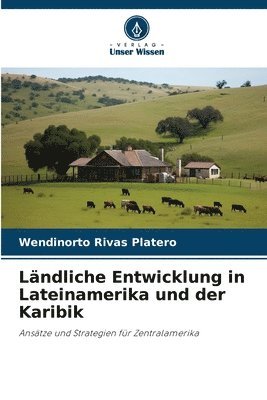 Lndliche Entwicklung in Lateinamerika und der Karibik 1