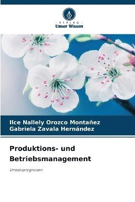 Ilce Nallely Orozco Montañez, Gabriela Zavala Hernández - Produktions- und Betriebsmanagement, Häftad