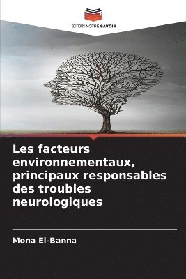 Les facteurs environnementaux, principaux responsables des troubles neurologiques 1