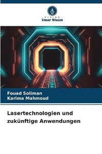 bokomslag Lasertechnologien und zuknftige Anwendungen