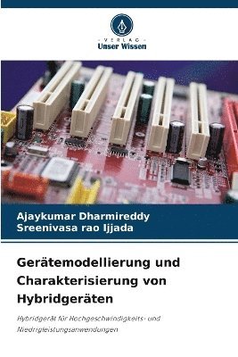 Ajaykumar Dharmireddy, Sreenivasa Rao Ijjada, Sreenivasa rao Ijjada - Gerätemodellierung und Charakterisierung von Hybridgeräten, Häftad