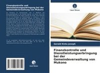 bokomslag Finanzkontrolle und Dienstleistungserbringung bei der Gemeindeverwaltung von Mukono