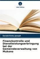 bokomslag Finanzkontrolle und Dienstleistungserbringung bei der Gemeindeverwaltung von Mukono