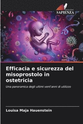 bokomslag Efficacia e sicurezza del misoprostolo in ostetricia