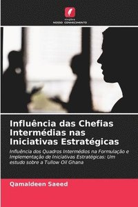 bokomslag Influência das Chefias Intermédias nas Iniciativas Estratégicas