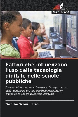 bokomslag Fattori che influenzano l'uso della tecnologia digitale nelle scuole pubbliche