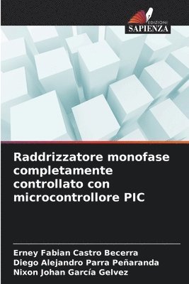 bokomslag Raddrizzatore monofase completamente controllato con microcontrollore PIC