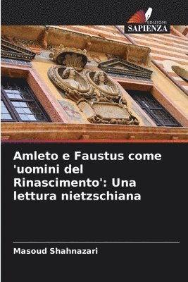 bokomslag Amleto e Faustus come 'uomini del Rinascimento'