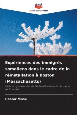 Expriences des immigrs somaliens dans le cadre de la rinstallation  Boston (Massachusetts) 1