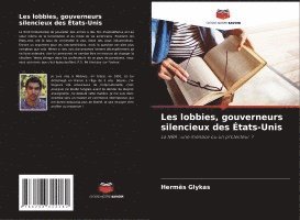 Les lobbies, gouverneurs silencieux des États-Unis
