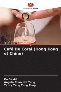 bokomslag Caf De Coral (Hong Kong et Chine)