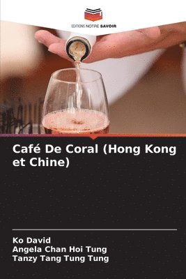 bokomslag Caf De Coral (Hong Kong et Chine)