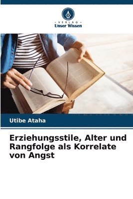 bokomslag Erziehungsstile, Alter und Rangfolge als Korrelate von Angst