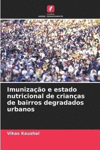 bokomslag Imunizao e estado nutricional de crianas de bairros degradados urbanos