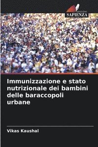 bokomslag Immunizzazione e stato nutrizionale dei bambini delle baraccopoli urbane