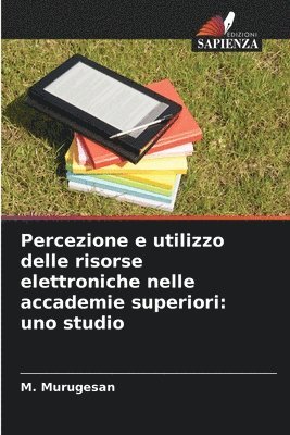 bokomslag Percezione e utilizzo delle risorse elettroniche nelle accademie superiori