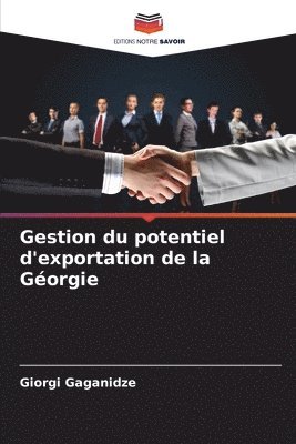 bokomslag Gestion du potentiel d'exportation de la Gorgie