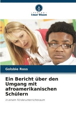 bokomslag Ein Bericht ber den Umgang mit afroamerikanischen Schlern