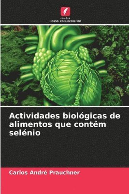 bokomslag Actividades biolgicas de alimentos que contm selnio