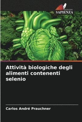 bokomslag Attivit biologiche degli alimenti contenenti selenio