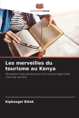 bokomslag Les merveilles du tourisme au Kenya