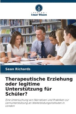 bokomslag Therapeutische Erziehung oder legitime Unterstützung für Schüler?