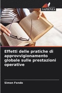 bokomslag Effetti delle pratiche di approvvigionamento globale sulle prestazioni operative