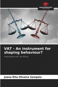 bokomslag VAT - An instrument for shaping behaviour?