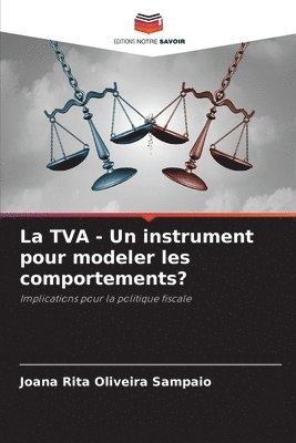 bokomslag La TVA - Un instrument pour modeler les comportements?