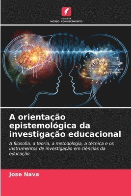 A orientao epistemolgica da investigao educacional 1