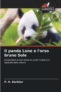 bokomslag Il panda Lone e l'orso bruno Sole