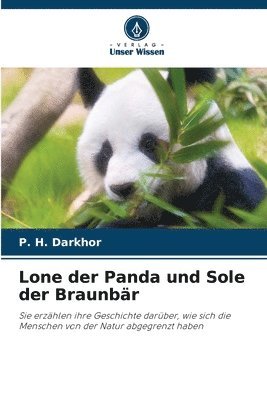 bokomslag Lone der Panda und Sole der Braunbär