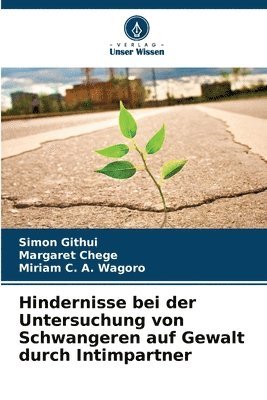 bokomslag Hindernisse bei der Untersuchung von Schwangeren auf Gewalt durch Intimpartner