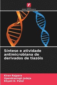 bokomslag Sntese e atividade antimicrobiana de derivados de tiazis