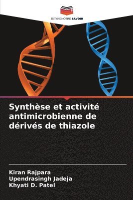 Synthse et activit antimicrobienne de drivs de thiazole 1