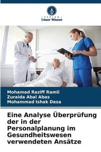 bokomslag Eine Analyse berprfung der in der Personalplanung im Gesundheitswesen verwendeten Anstze