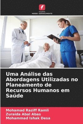 bokomslag Uma Anlise das Abordagens Utilizadas no Planeamento de Recursos Humanos em Sade