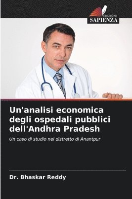 Bhaskar Reddy, Dr. Bhaskar Reddy - Un'analisi economica degli ospedali pubblici dell'Andhra Pradesh, Häftad