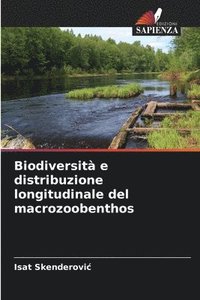 bokomslag Biodiversit e distribuzione longitudinale del macrozoobenthos