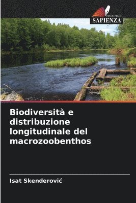 Biodiversit e distribuzione longitudinale del macrozoobenthos 1