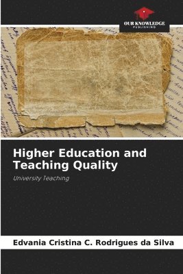 Higher Education and Teaching Quality 1