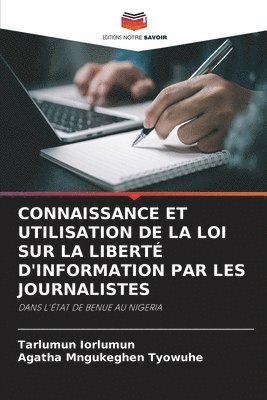 bokomslag Connaissance Et Utilisation de la Loi Sur La Liberté d'Information Par Les Journalistes