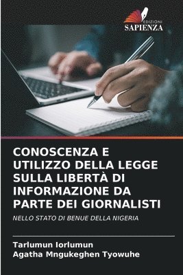 bokomslag Conoscenza E Utilizzo Della Legge Sulla Libert Di Informazione Da Parte Dei Giornalisti